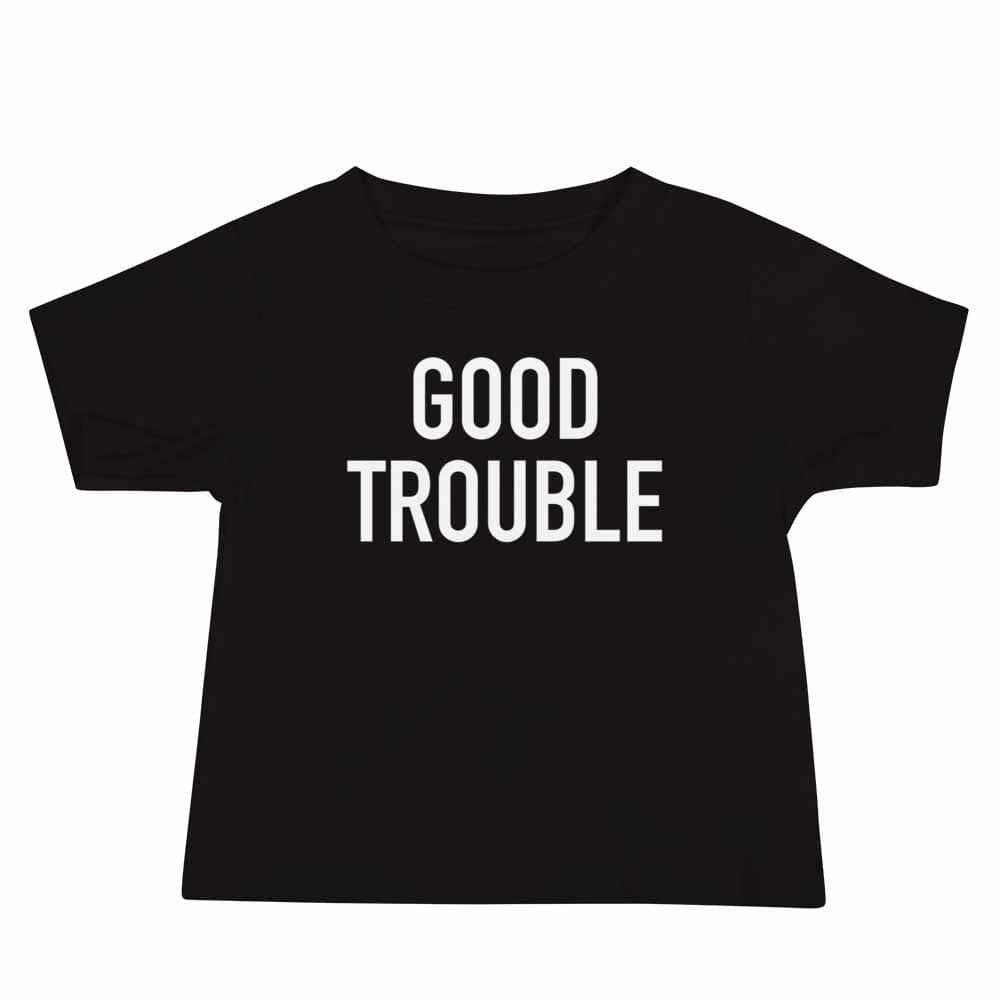 GOOD TROUBLE Baby T-shirt