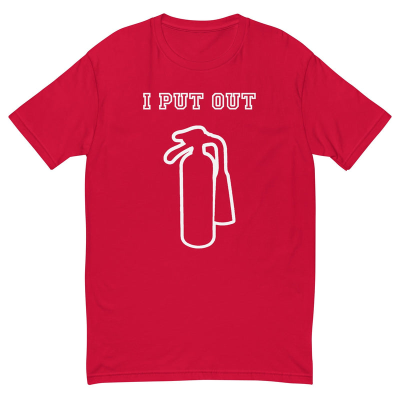 I Put Out T-Shirt