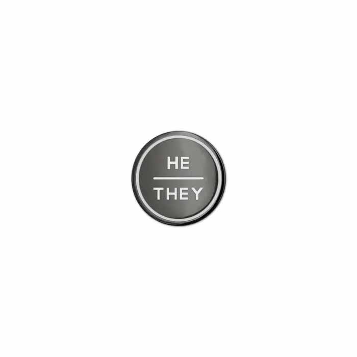 He / They Pronoun Pin - SHIPS LATE MAY