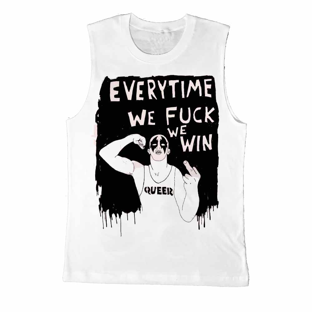 every time we fuck we win sleeveless t-shirt