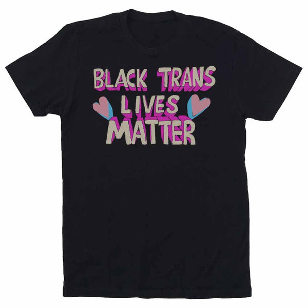 Black Trans Lives Matter T-Shirt - Advocates 4 Trans Equality