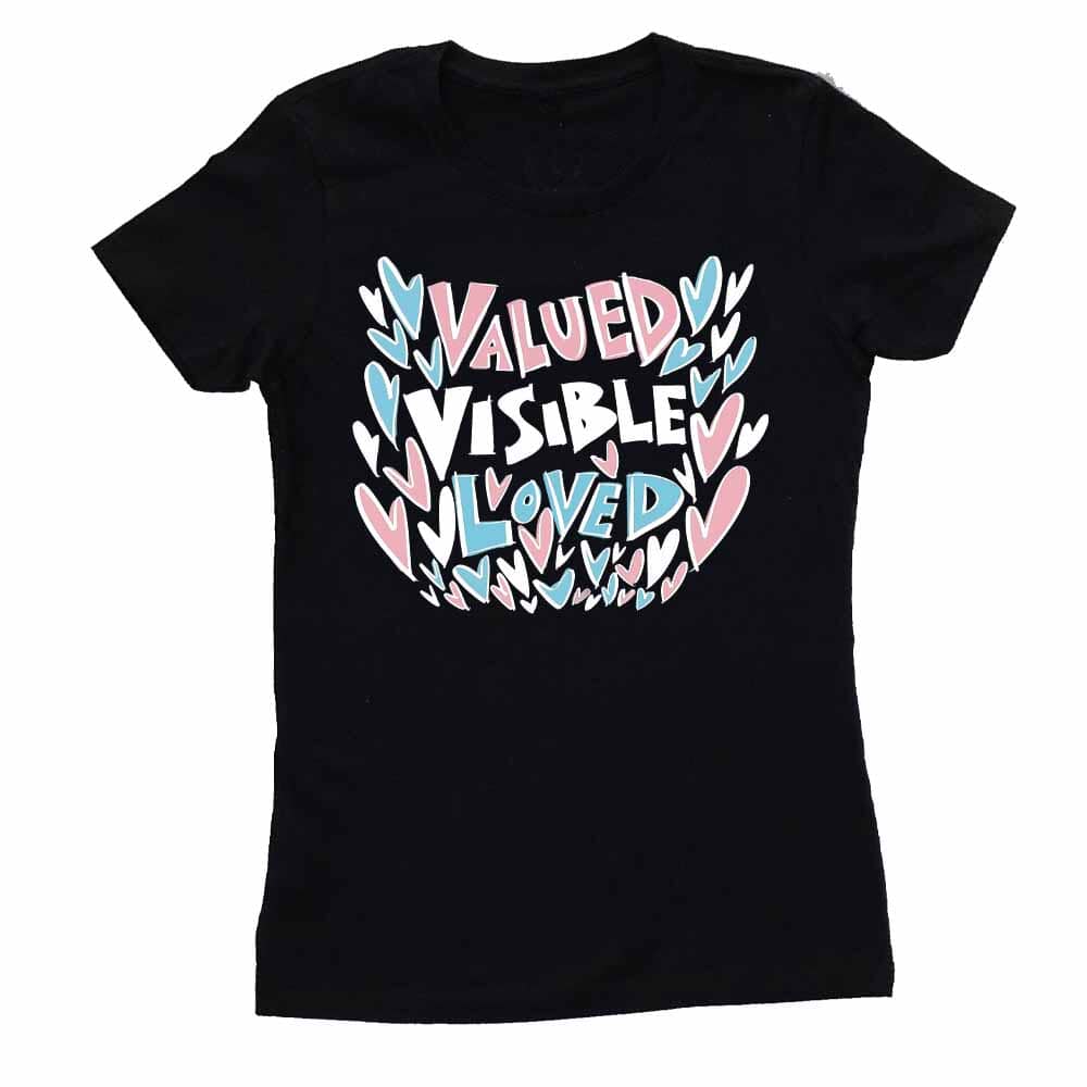 Valued Visible Loved Femme Fit black T-Shirt