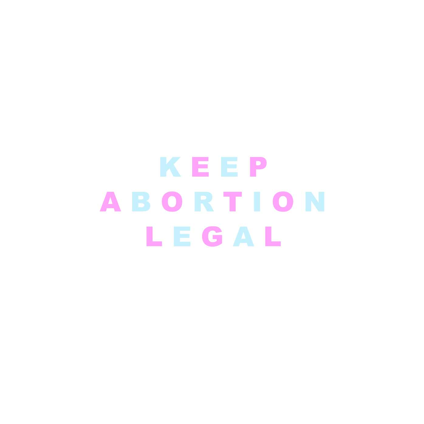 Keep Abortion Legal - items supporting Brigid Alliance