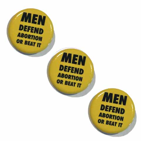 3 men defend abortion or beat it buttons