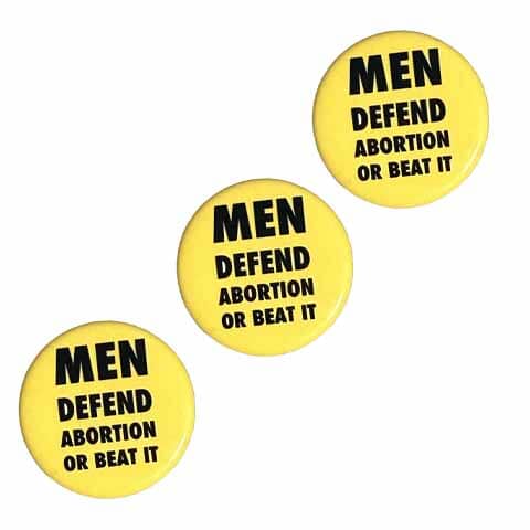 3 men defend abortion or beat it buttons