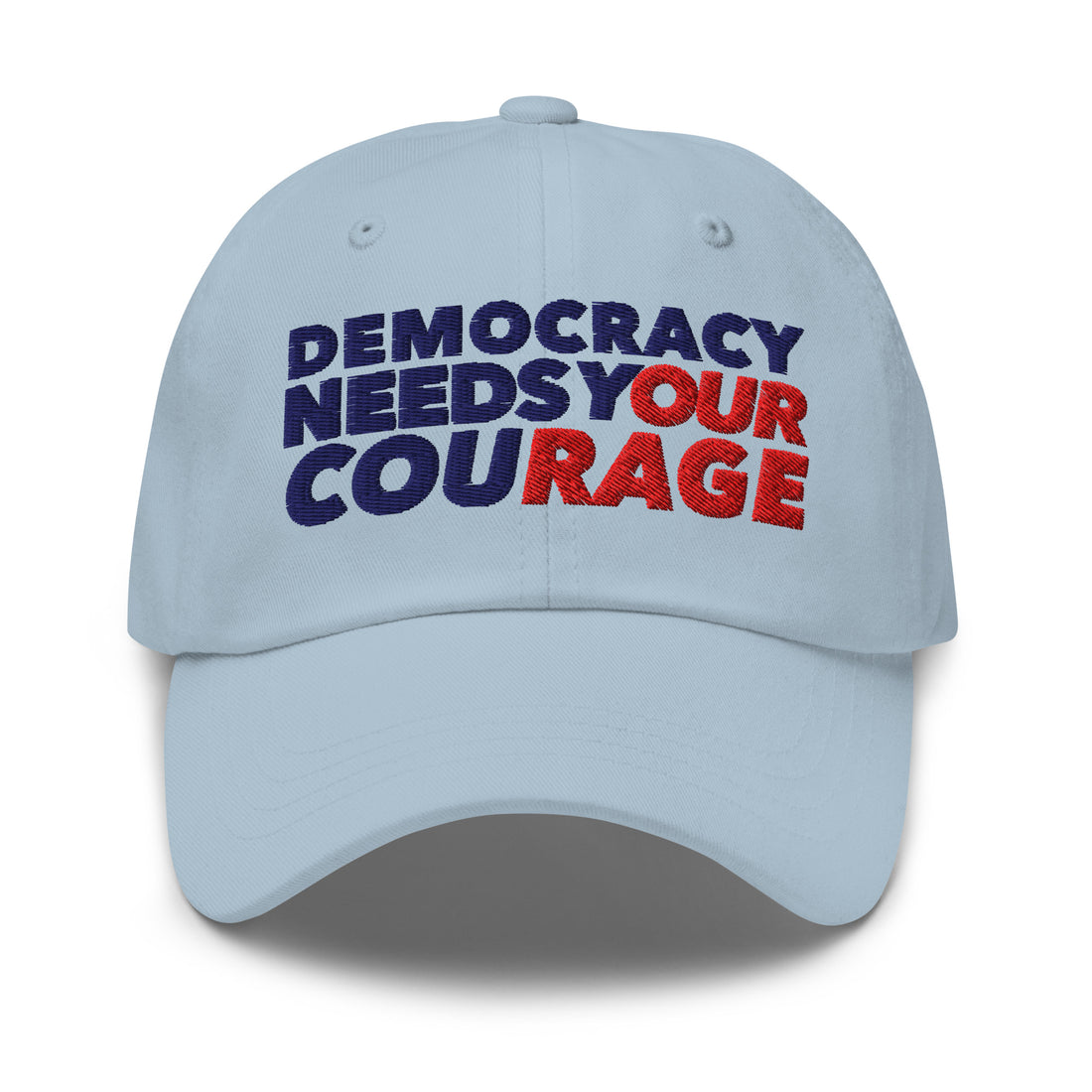 Democracy Needs Your Courage Dad Hat - Indivisible