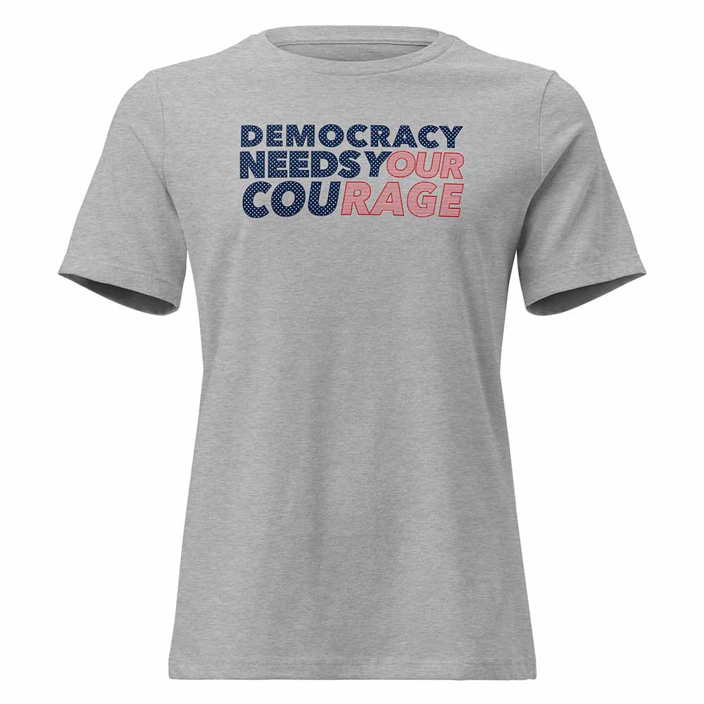 Gray t-shirt with 'Democracy Needs Your Courage' text on a white background