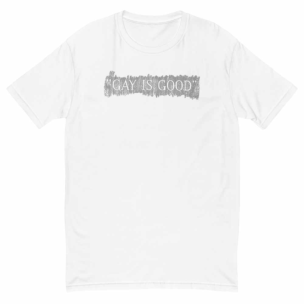 gay is good short sleeve t-shirt white
