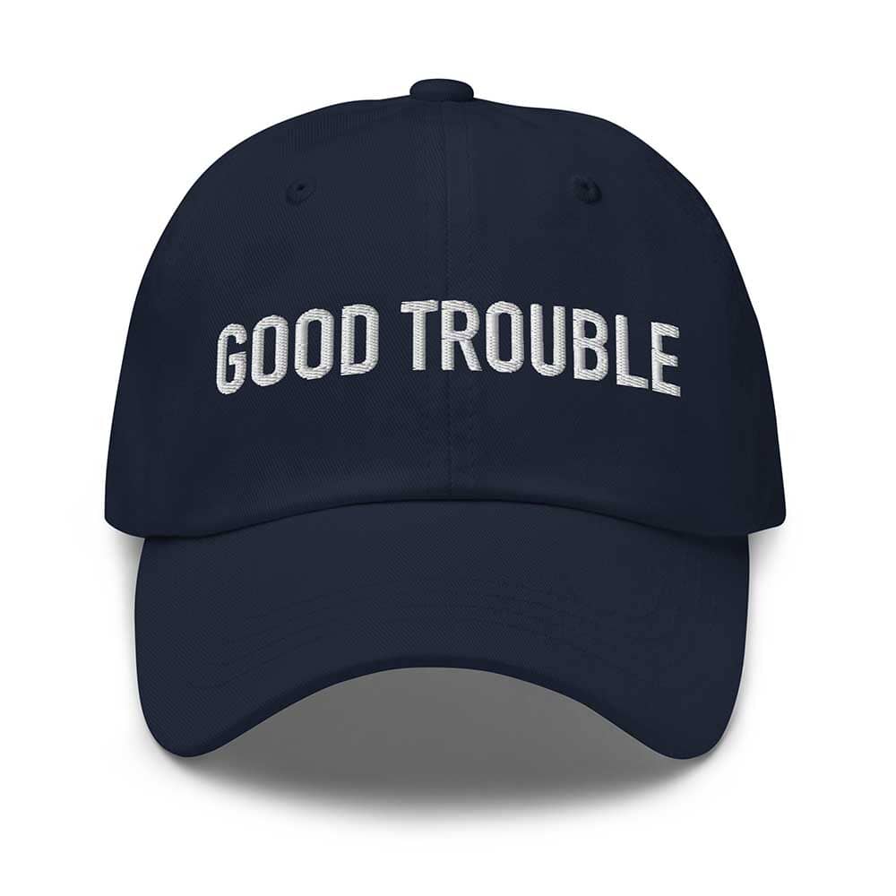 GOOD TROUBLE Twill Dad Hat