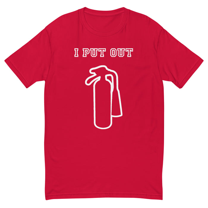 I Put Out T-Shirt
