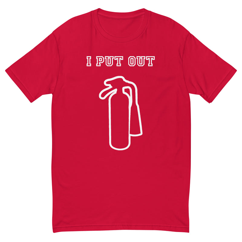 I Put Out T-Shirt