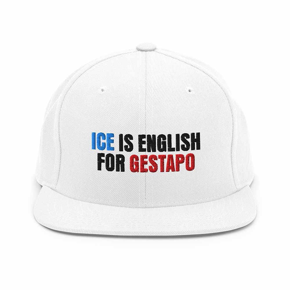 White cap with text 'ICE IS ENGLISH FOR GESTAPO' on a white background
