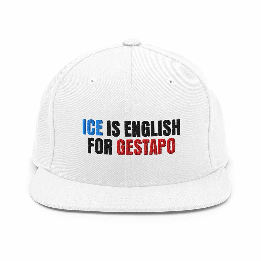 ICE is English for Gestapo Flatbill 6-Panel - Indivisible by Michele Pred