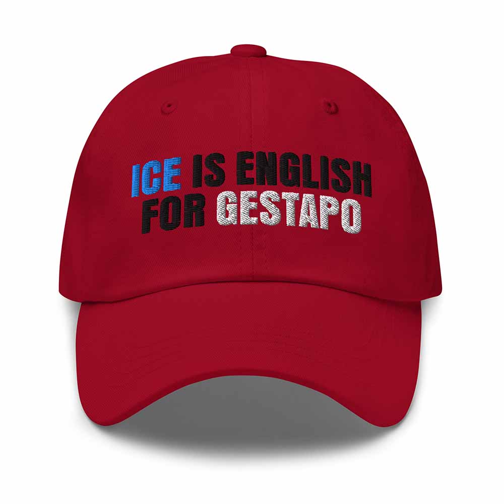 Red cap with text 'ICE IS ENGLISH FOR GESTAPO' on a white background