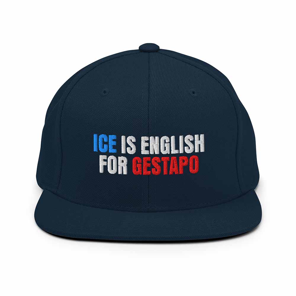 Navy blue cap with text 'ICE IS ENGLISH FOR GESTAPO' in blue, white, and red on a white background