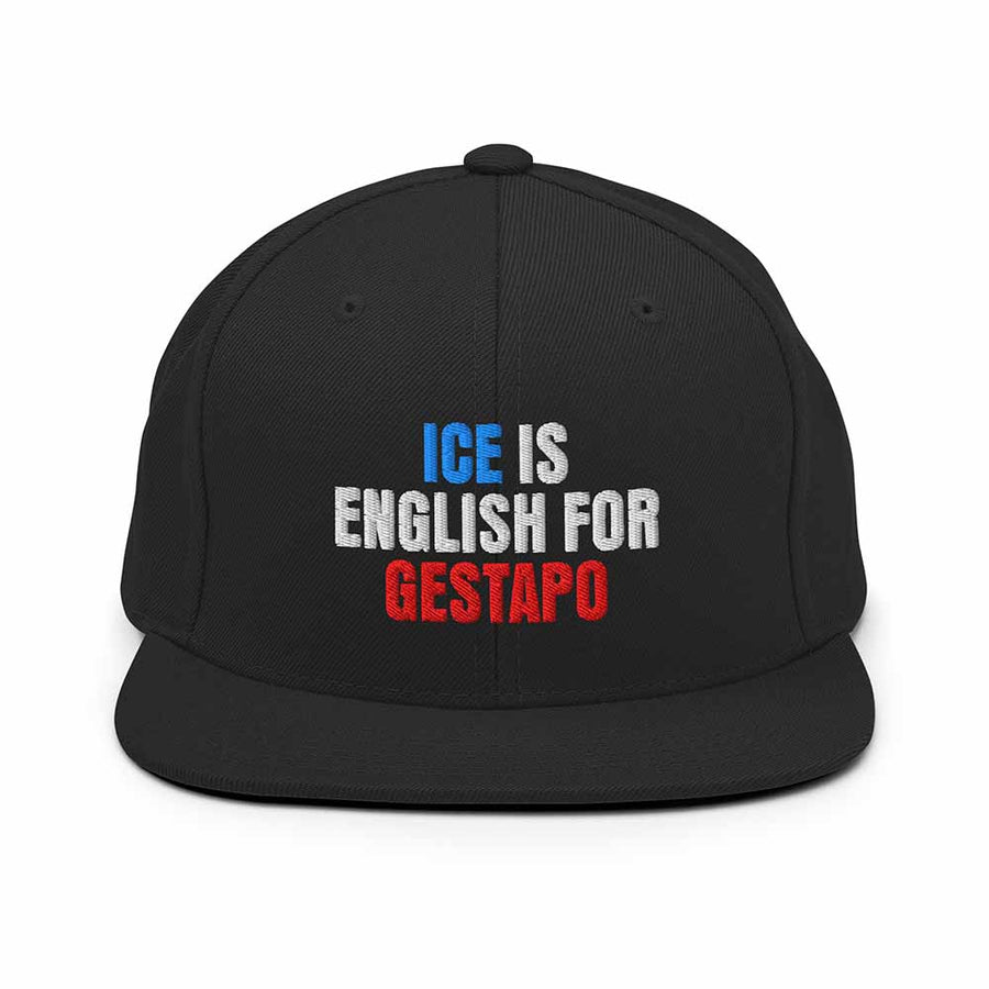 ICE is English for Gestapo Flatbill 6-Panel #2 - Indivisible by Michele Pred