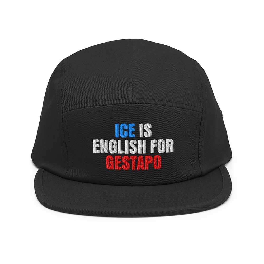 Black cap with text 'ICE IS ENGLISH FOR GESTAPO' on a white background