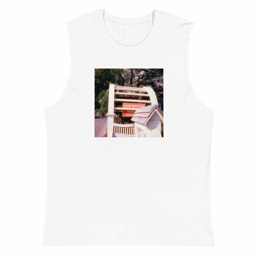 now serving raw cock white sleeveless t-shirt