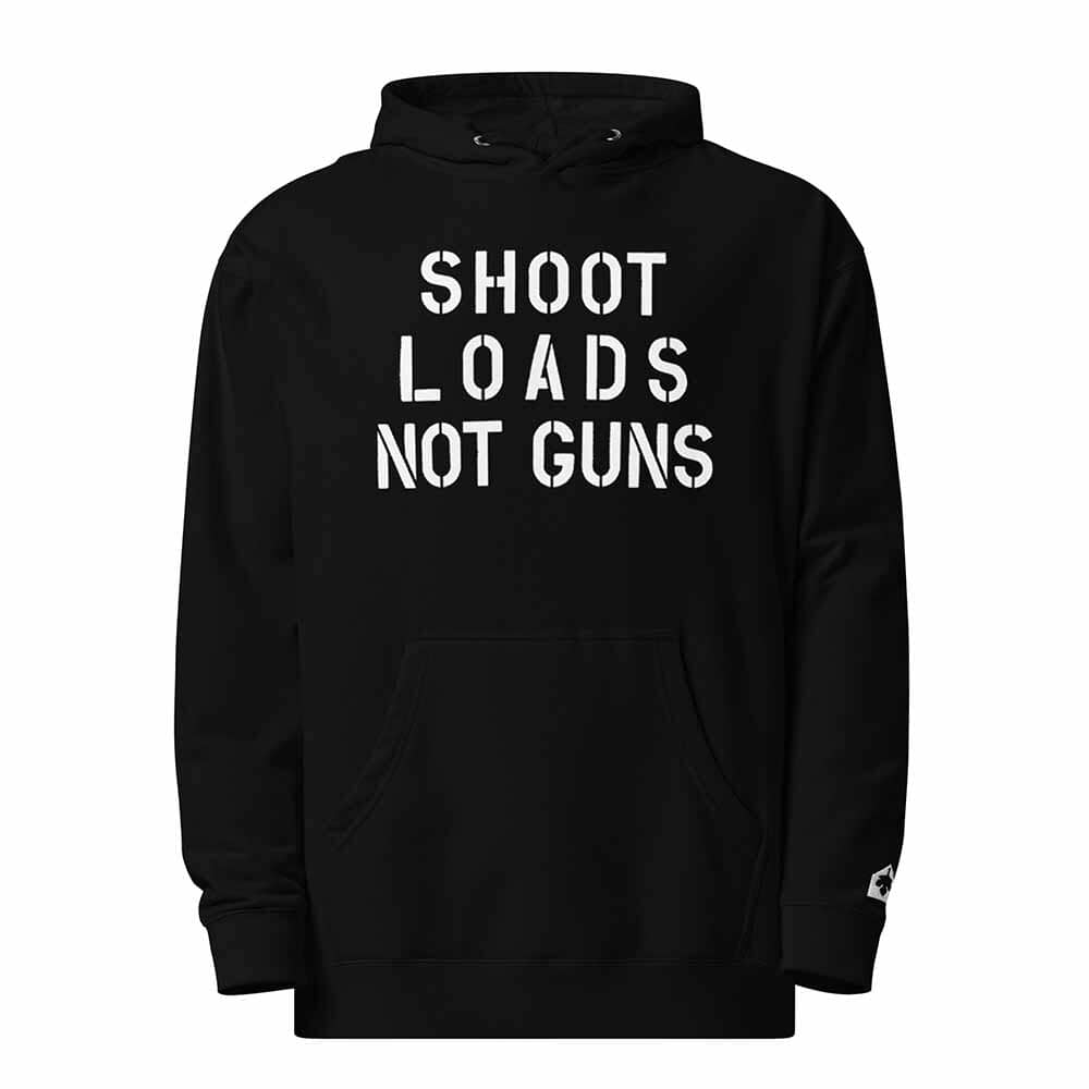 Black hoodie with 'SHOOT LOADS NOT GUNS' text on a white background