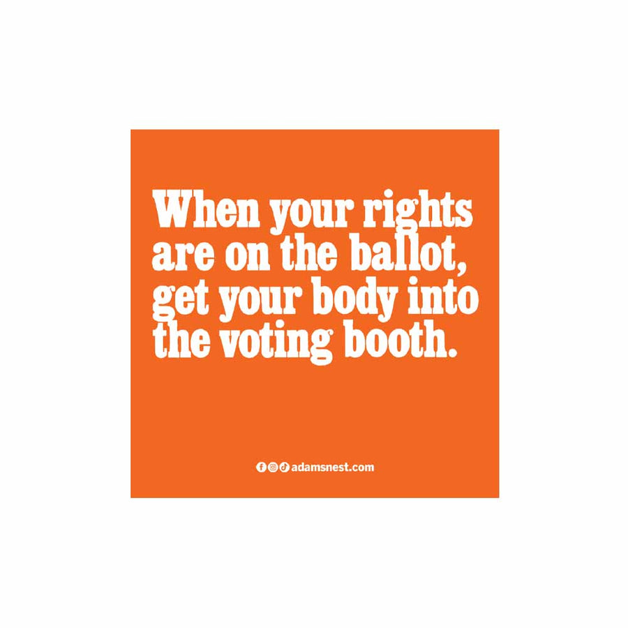 Rights On The Ballot Sticker - One Institute supporting One Institute
