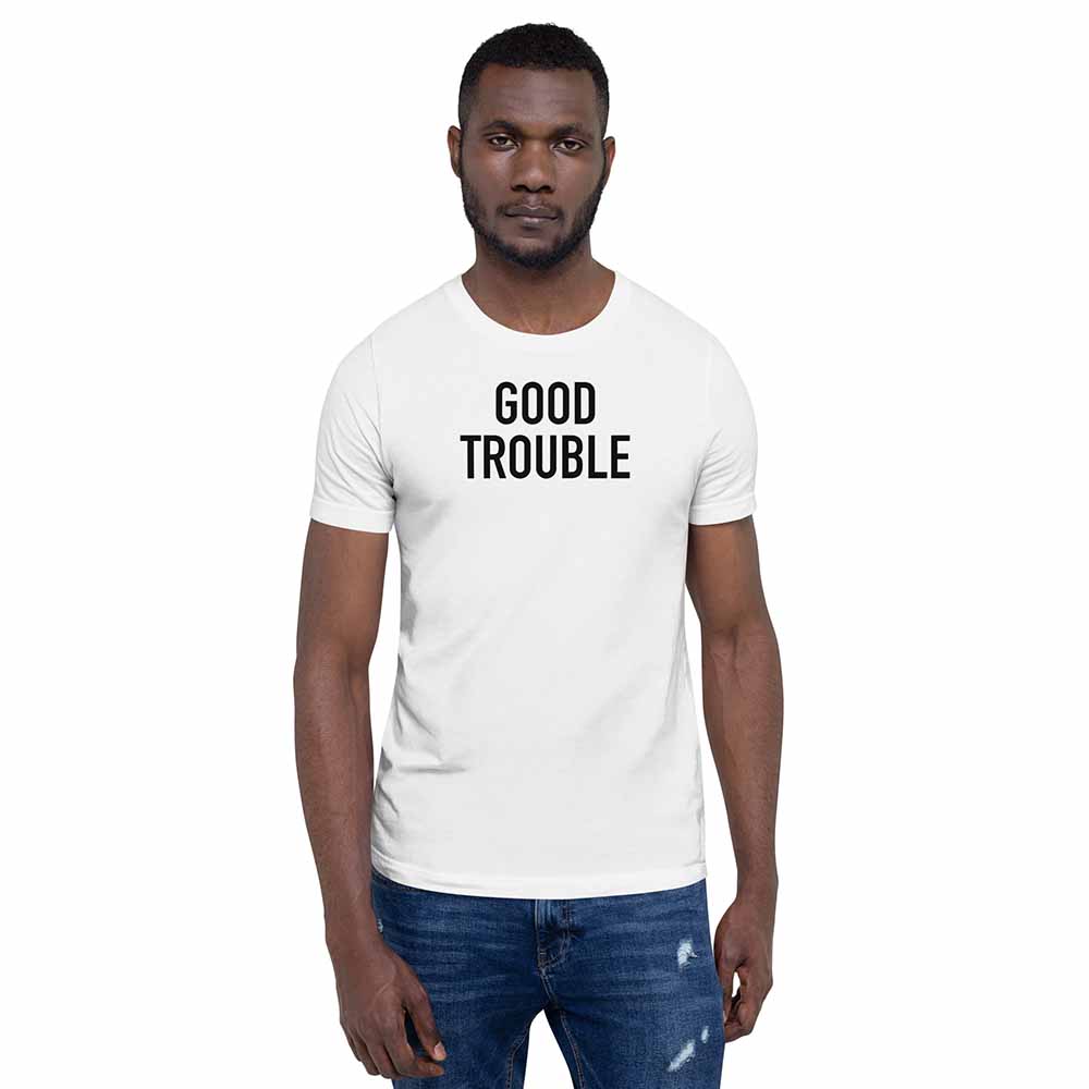 good trouble t-shirt black on man