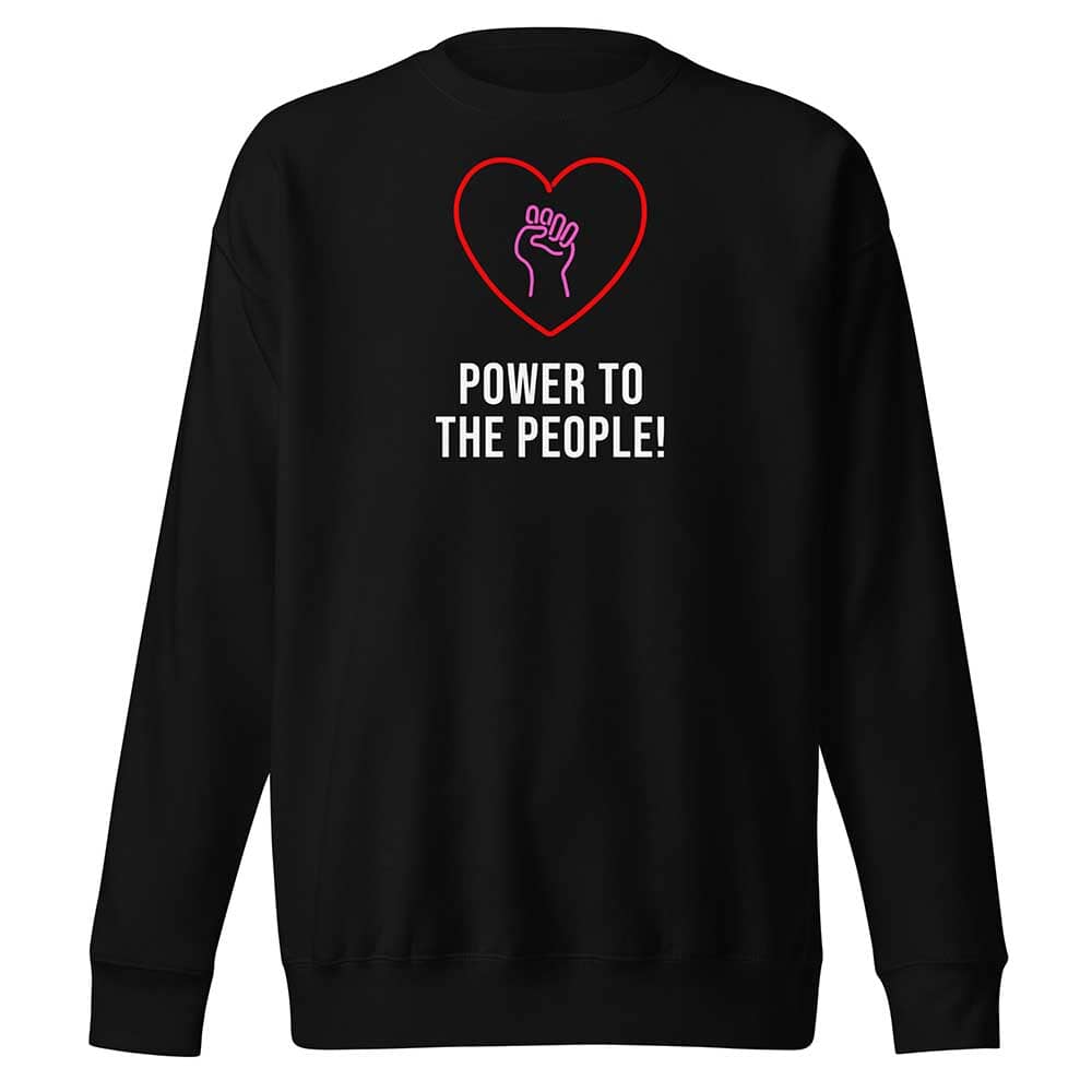 Black sweatshirt with a heart and hand symbol and 'Power to the People!' text on a white background