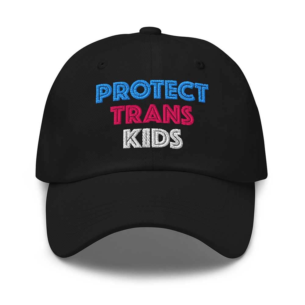 Protect Trans Kids Twill Dad Hat black