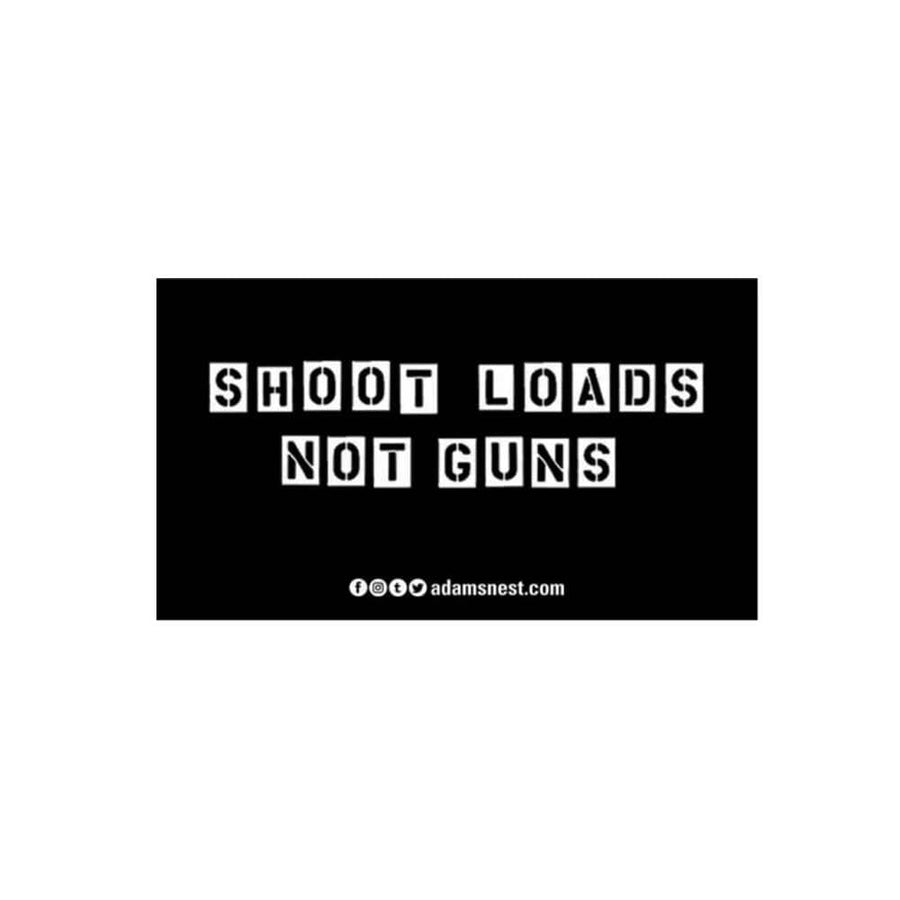 Shoot Loads Not Guns sticker - Gays Against Guns supporting Gays Against Guns