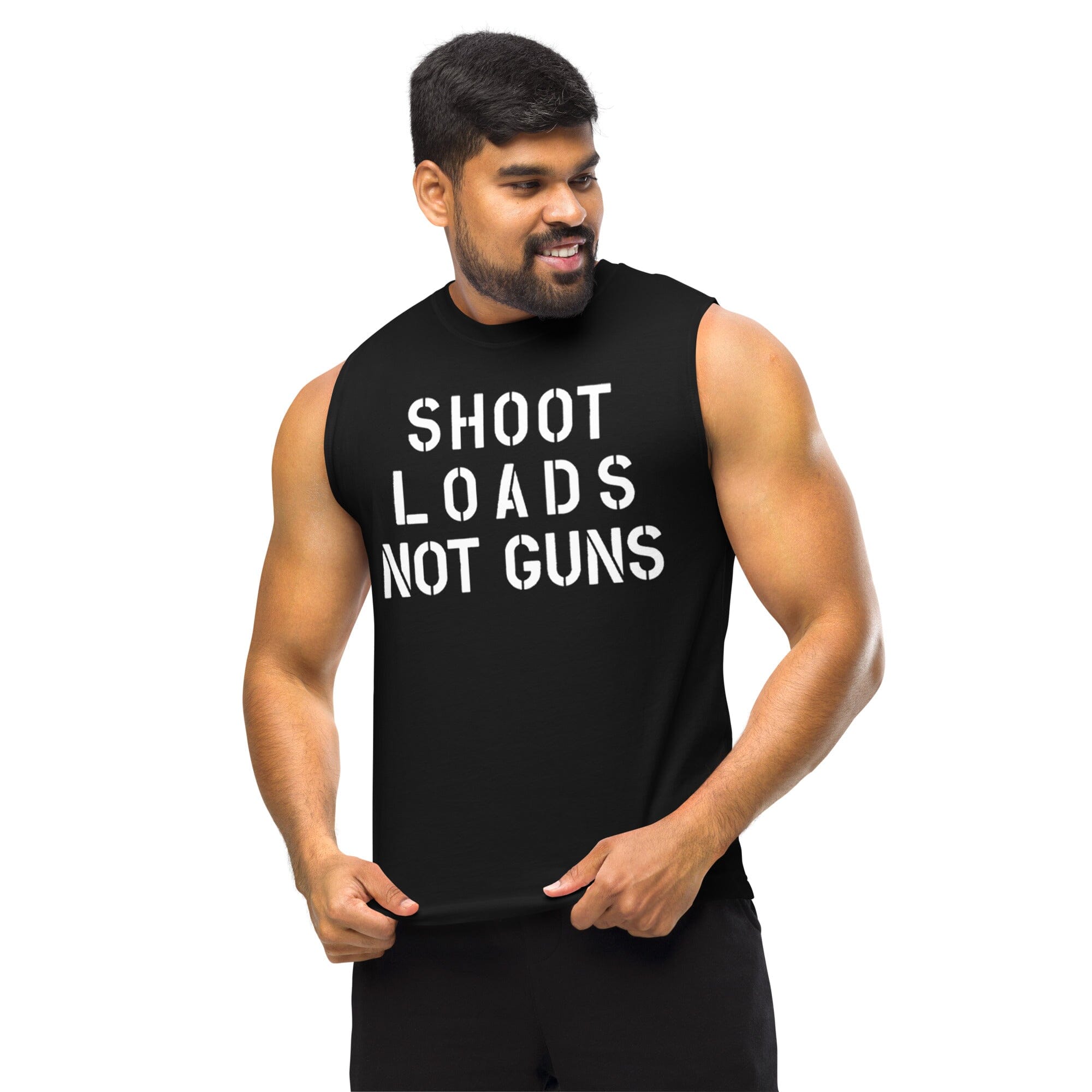 Shoot Loads Not Guns / Have Sex In Groups Sleeveless T-Shirt on man front