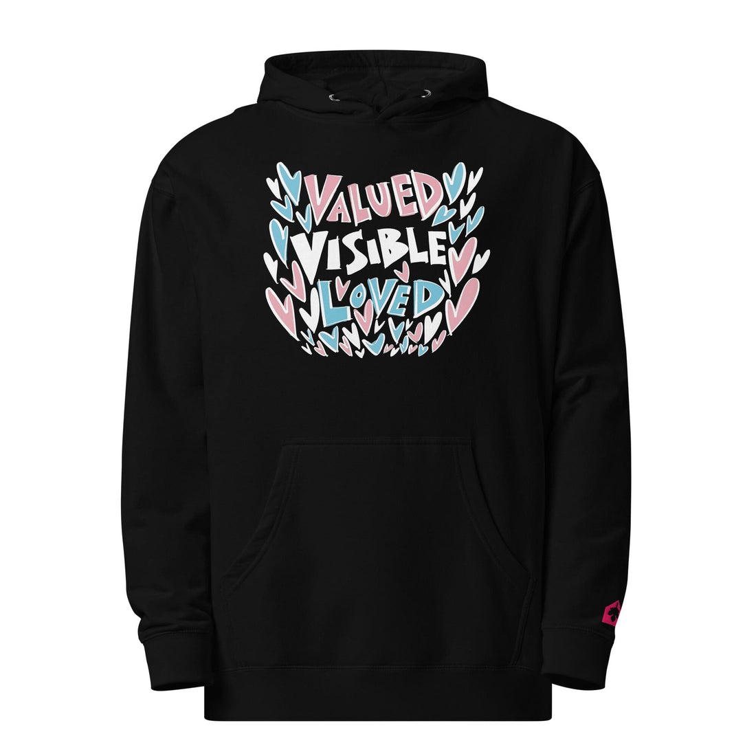 Valued Visible Loved Hoodie - Advocates 4 Trans Equality