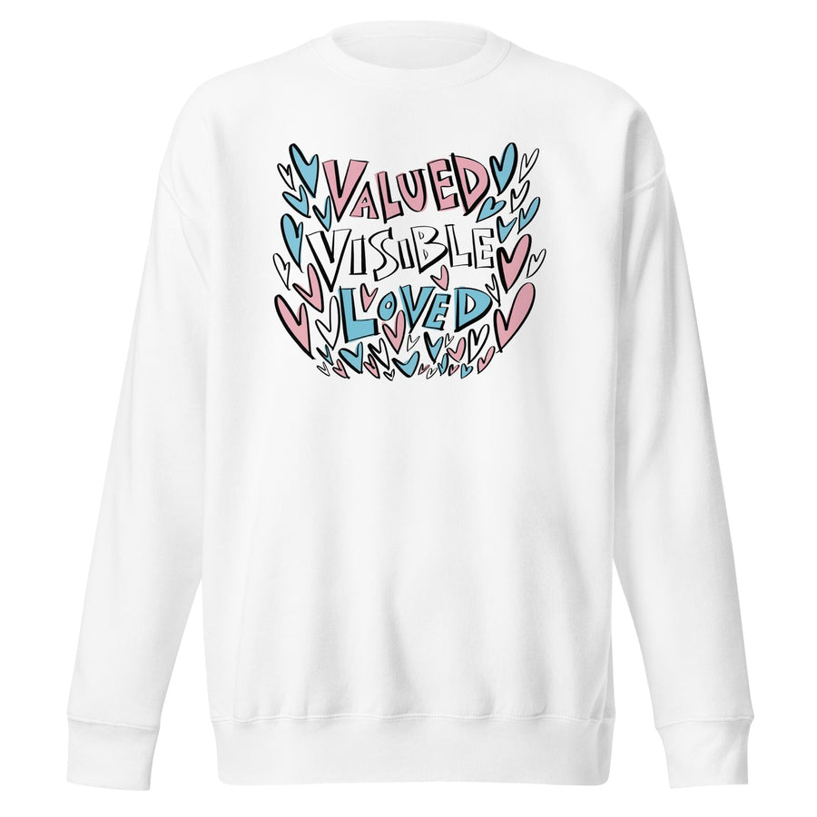 Valued Visible Loved Crew Sweatshirt - Advocates 4 Trans Equality by Justin Teodoro