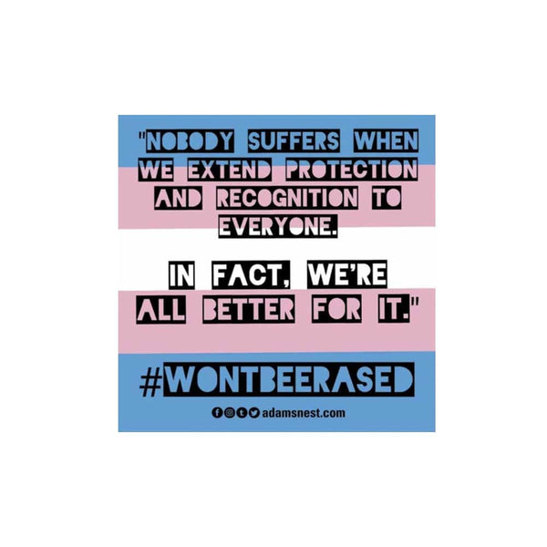 #WONTBEERASED Sticker - Advocates 4 Trans Equality