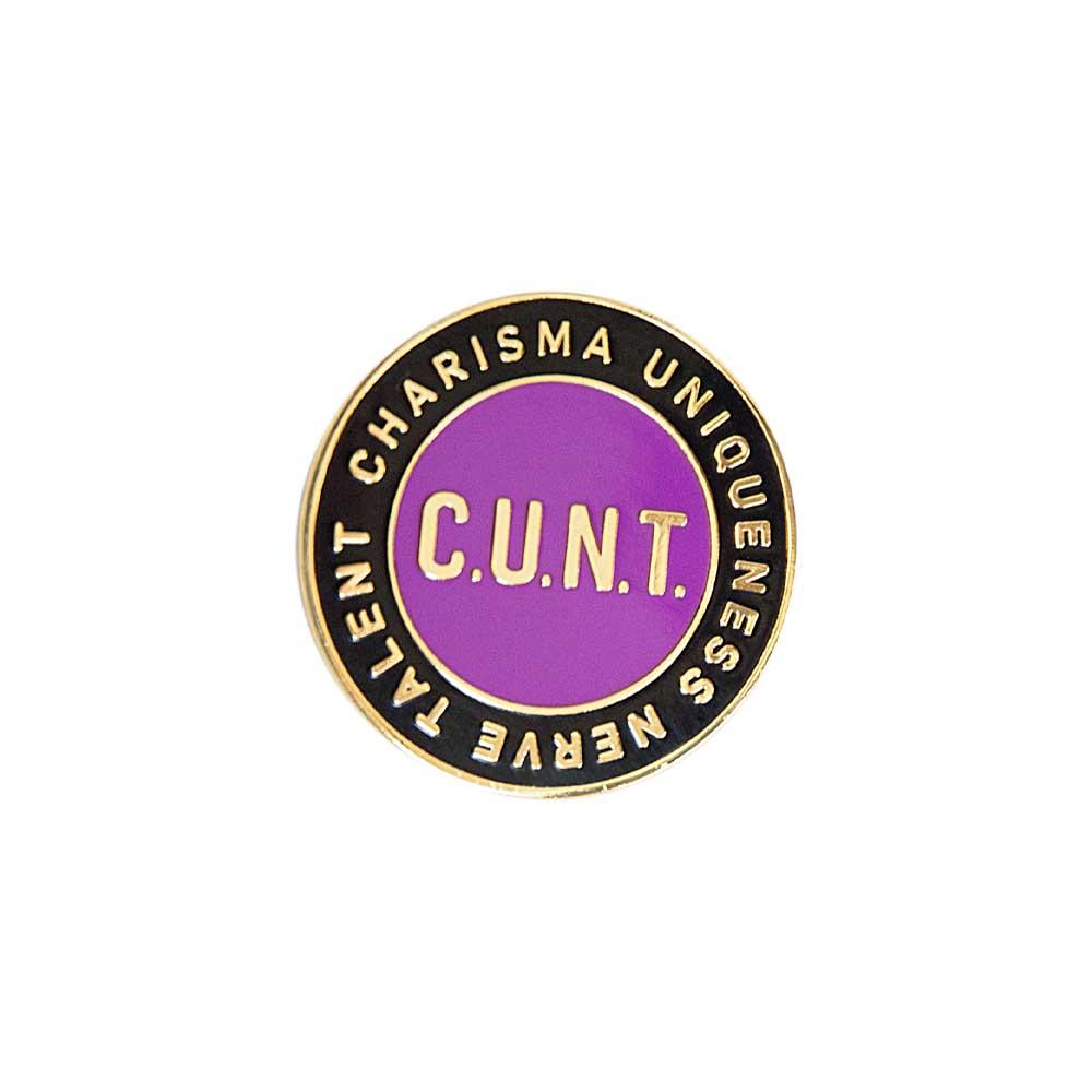 C.U.N.T. cunt charisma uniqueness nerve talent enamel lapel pin gaypin' guys