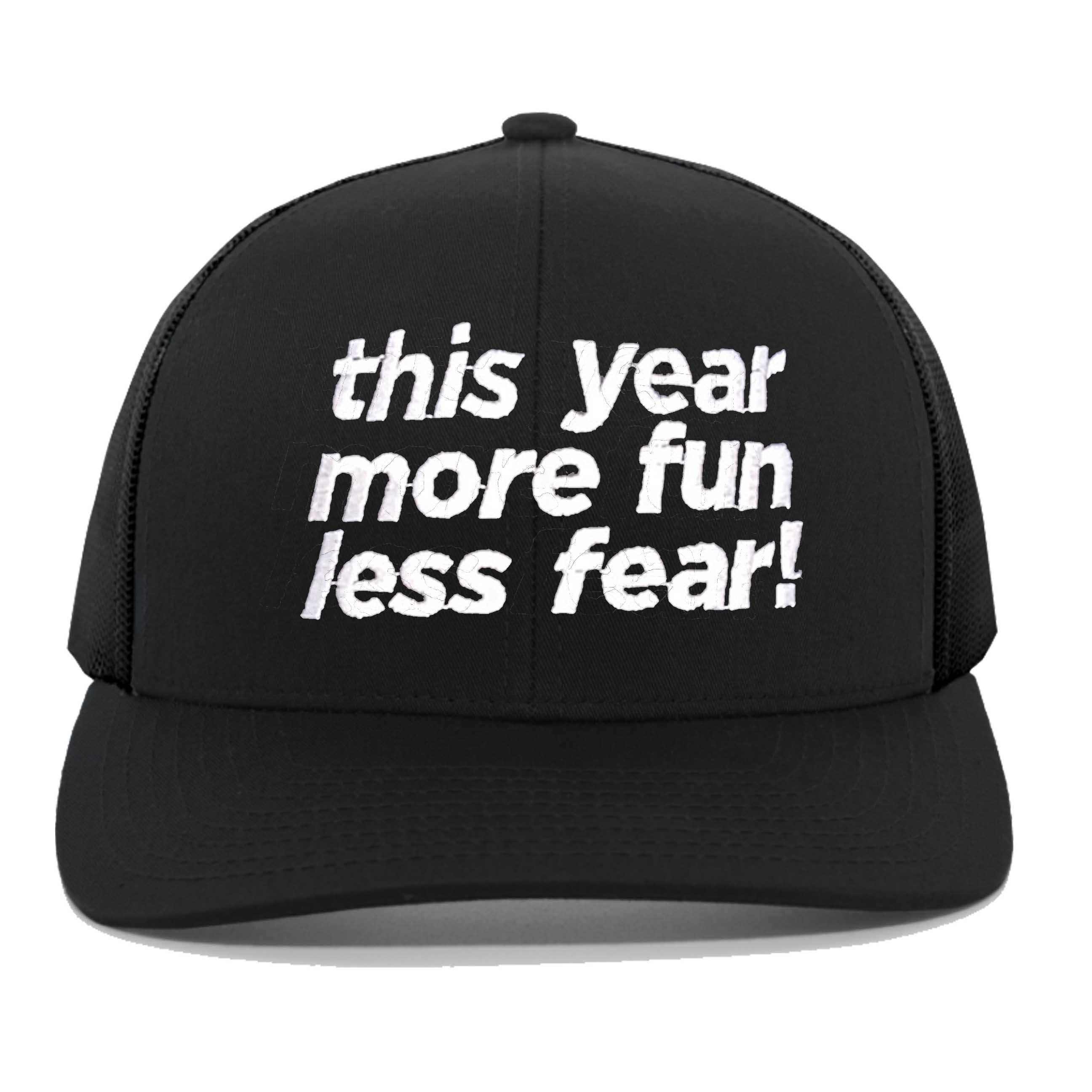 this year more fun less fear snapback hat black