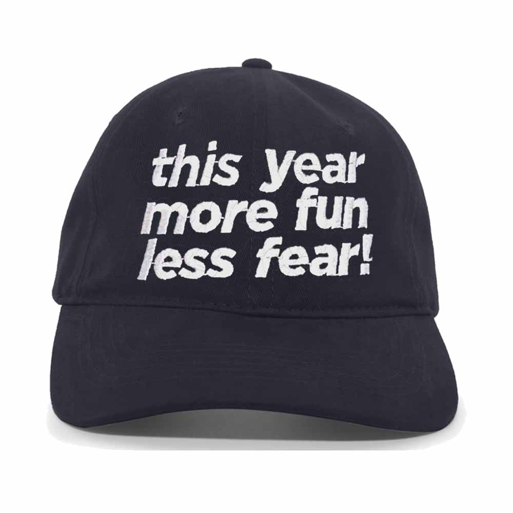 this year more fun less fear twill dad hat
